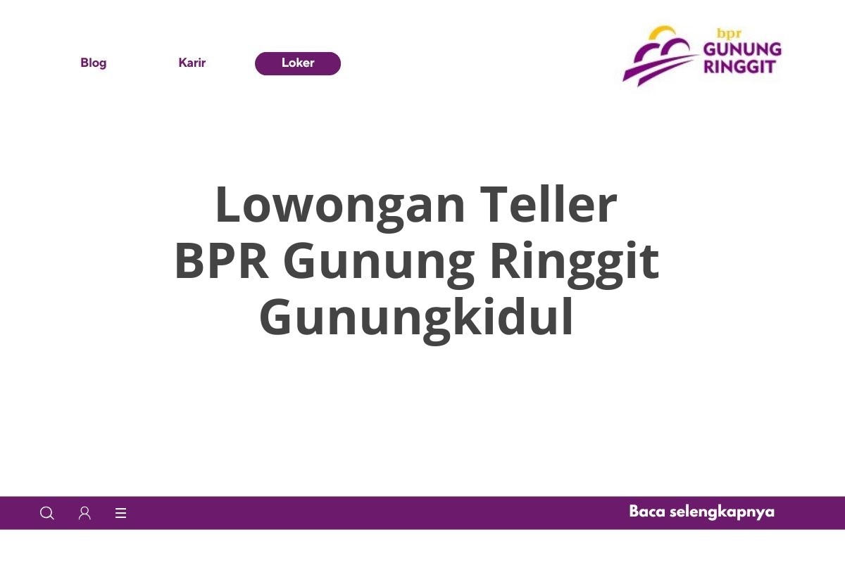 Lowongan Teller BPR Gunung Ringgit Gunungkidul