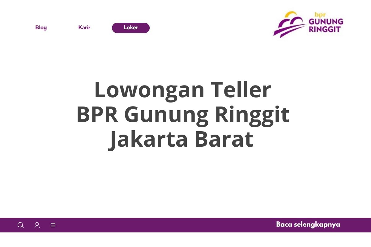 Lowongan Teller BPR Gunung Ringgit Jakarta Barat