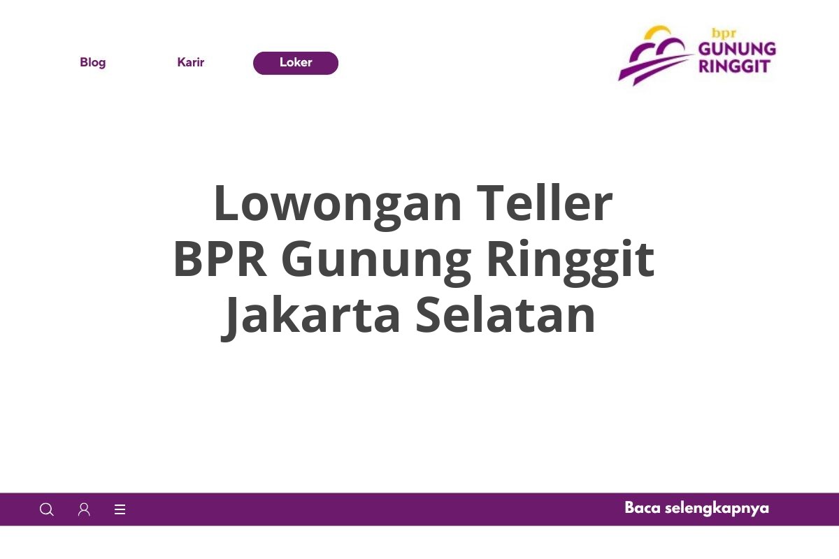 Lowongan Teller BPR Gunung Ringgit Jakarta Selatan