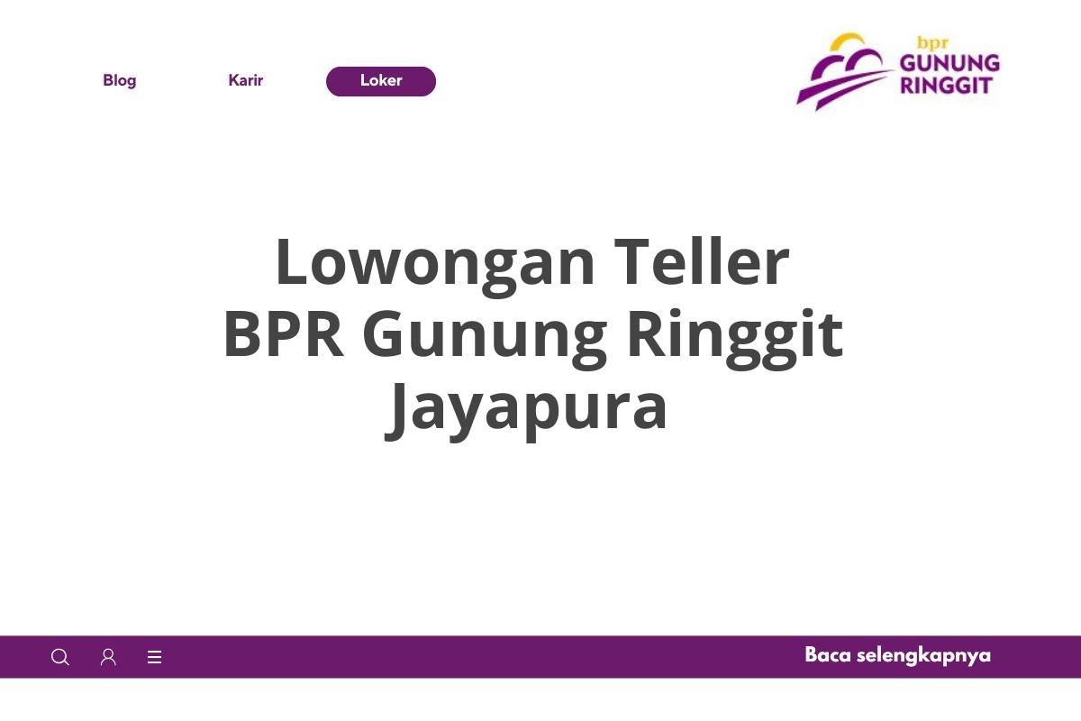 Lowongan Teller BPR Gunung Ringgit Jayapura