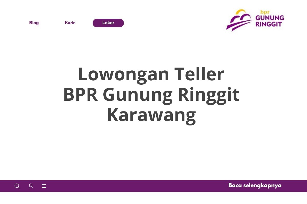 Lowongan Teller BPR Gunung Ringgit Karawang