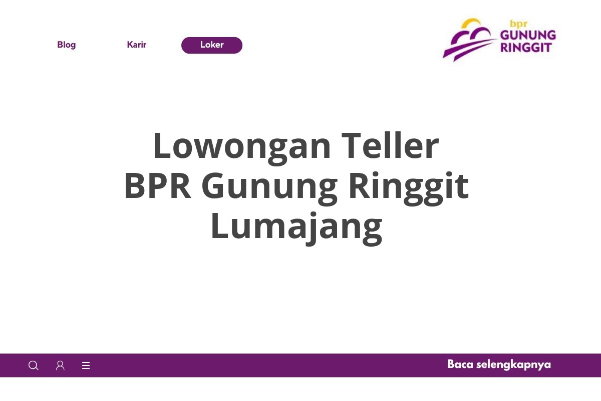 Lowongan Teller BPR Gunung Ringgit Lumajang