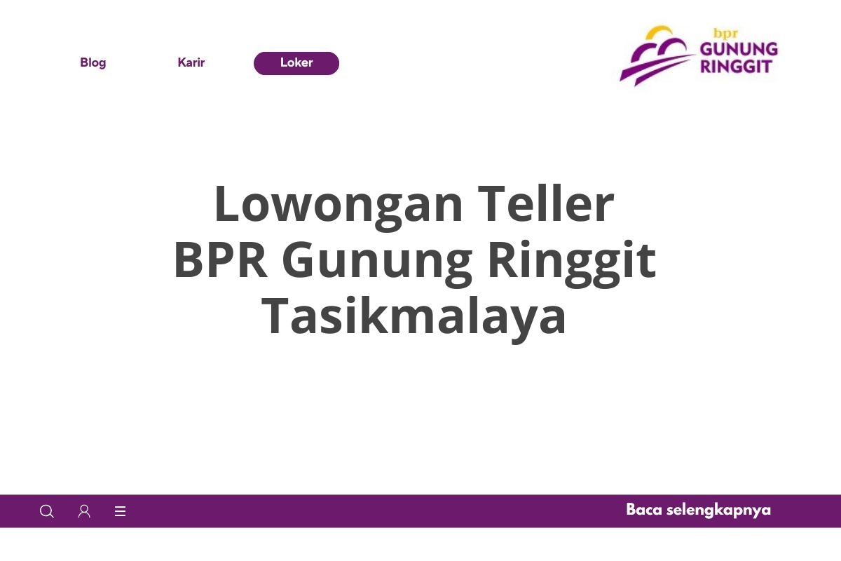 Lowongan Teller BPR Gunung Ringgit Tasikmalaya