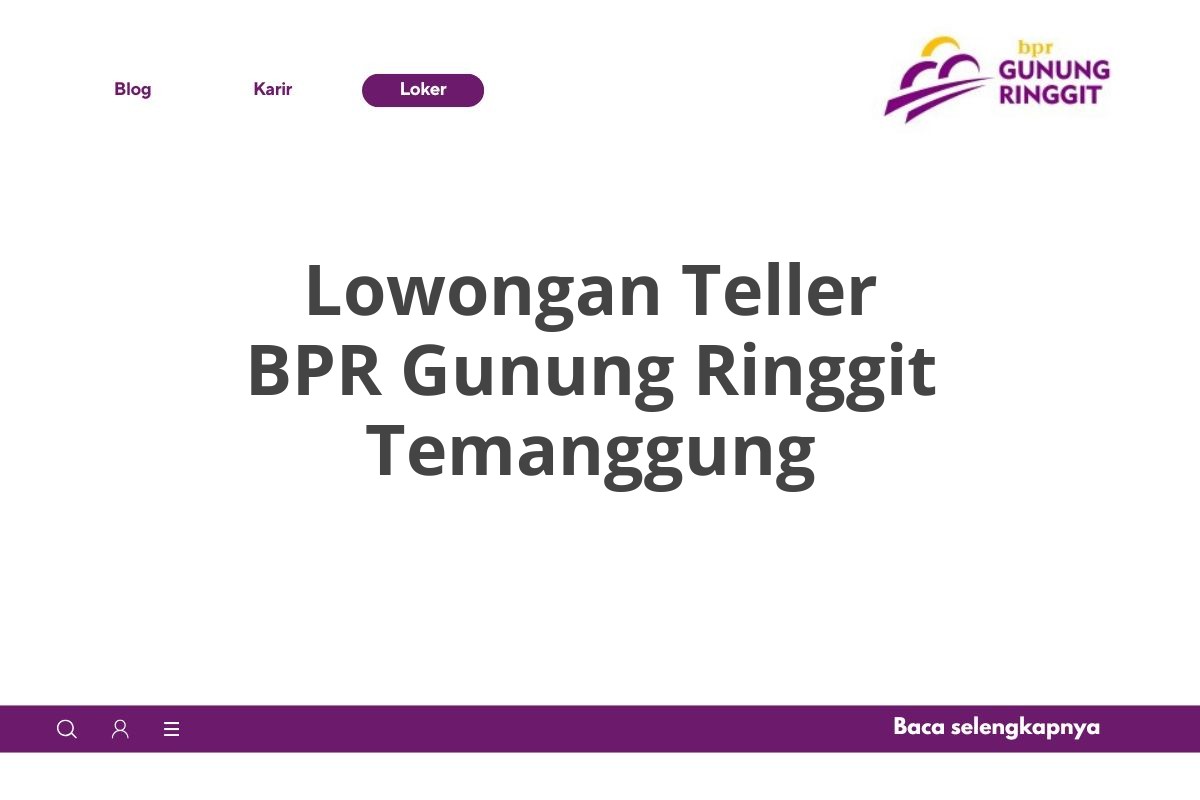 Lowongan Teller BPR Gunung Ringgit Temanggung